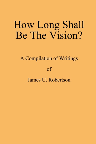 How Long Shall Be The Vision?