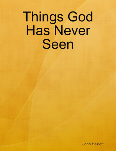 Things God Has Never Seen