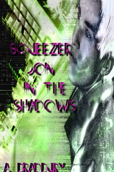 Squeezer Jon in the Shadows
