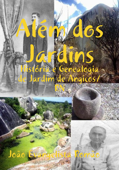 Além dos Jardins  História e Genealogia de Jardim de Angicos RN