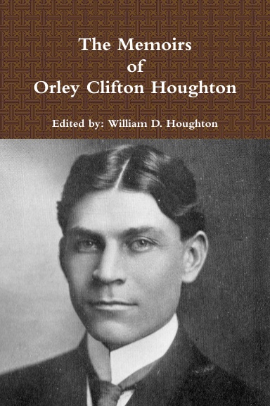 The Memoirs of Orley Clifton Houghton