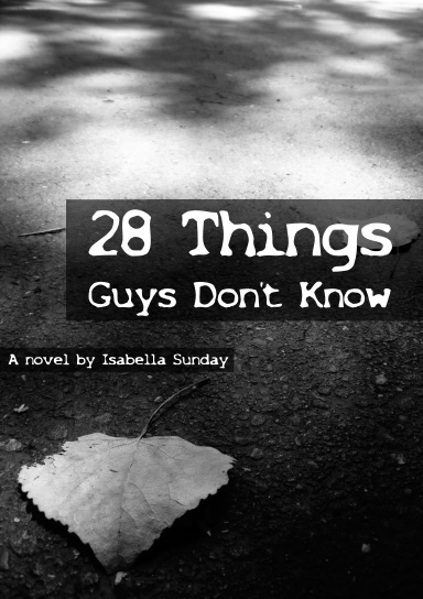 28 Things Guys Don't Know; A Novel