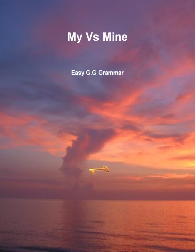 My Vs Mine