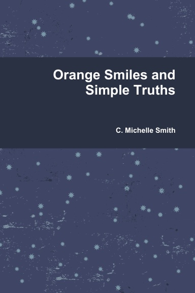Orange Smiles and Simple Truths