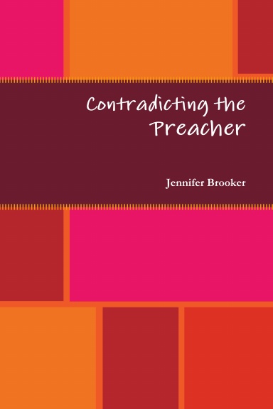 Contradicting the Preacher