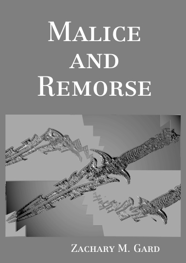Malice and Remorse