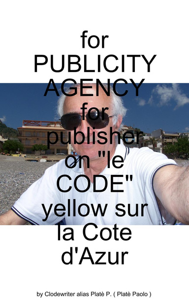 for PUBLICITY AGENCY for publisher on "le CODE" yellow sur la Cote d'Azur