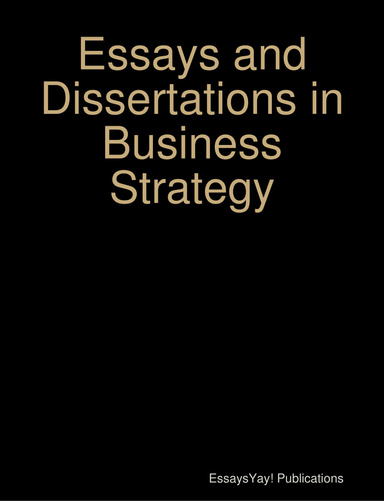 Essays and Dissertations in Business Strategy