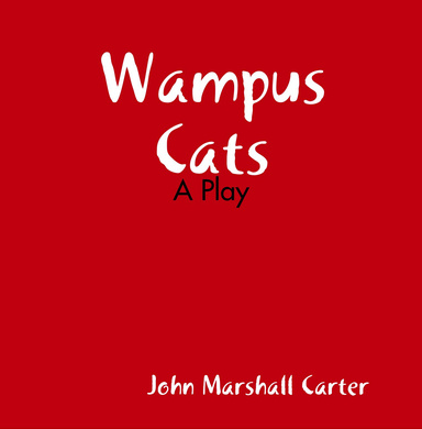 Wampus Cats:  A Play