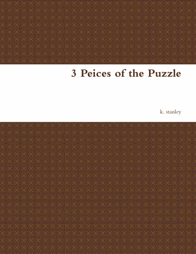 3 Peices of the Puzzle