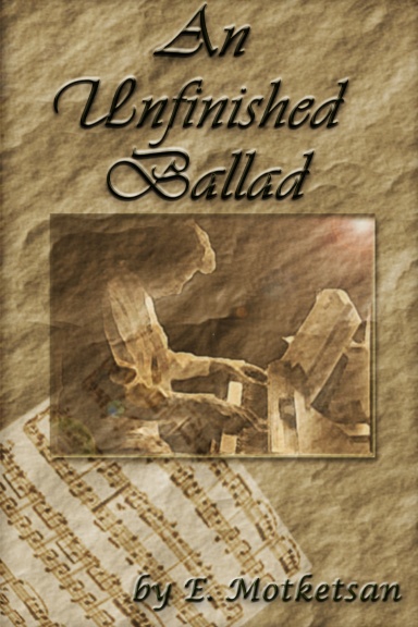 An Unfinished Ballad