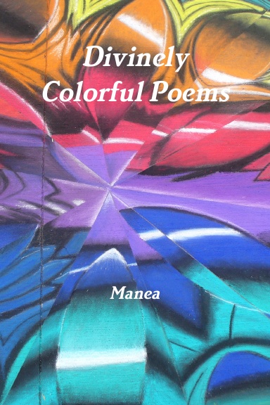 Divinely Colorful Poems