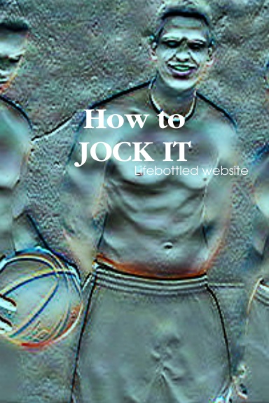 How To Jock It