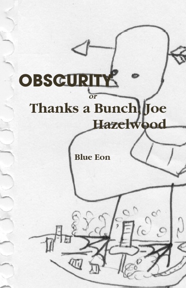 Obscurity or Thanks a Bunch, Joe Hazelwood