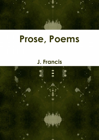 Prose, Poems
