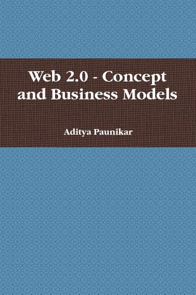 Web 2.0 - Concept and Business Models