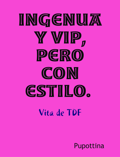 Ingenua y vip, pero con estilo. Vita de TDF