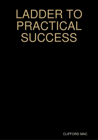 LADDER TO PRACTICAL SUCCESS