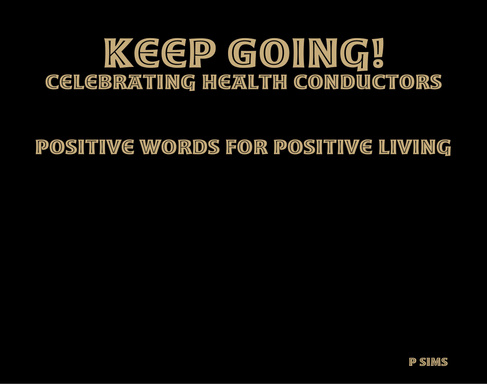 Keep Going!: Celebrating Health Conductors