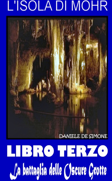 L'isola di Mohr_La battaglia delle Oscure Grotte