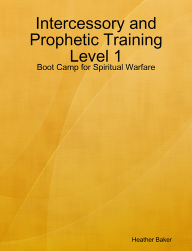 Intercessory and Prophetic Training Level 1