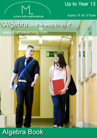 MATHEMATICS - 'ALGEBRA - the way to do it' book (Basic level up to age 17))