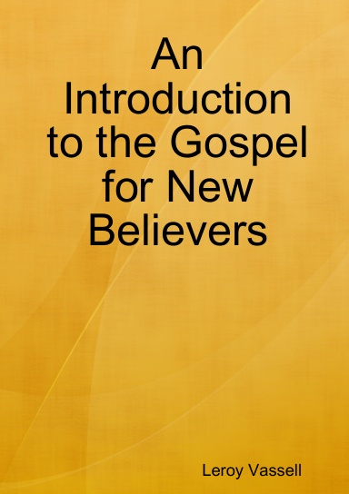 An Introduction to the Gospel for New Believers