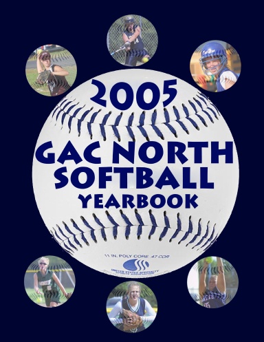 GAC North 2005 Softball Yearbook