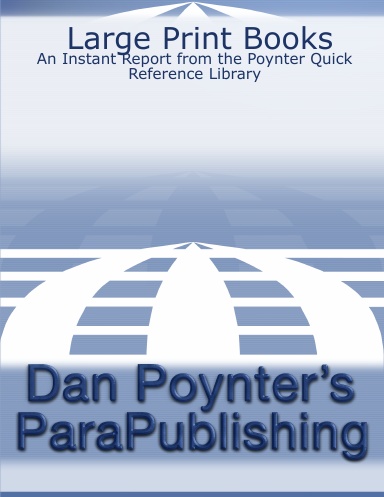 Large Print Books: An Instant Report from the Poynter Quick Reference Library