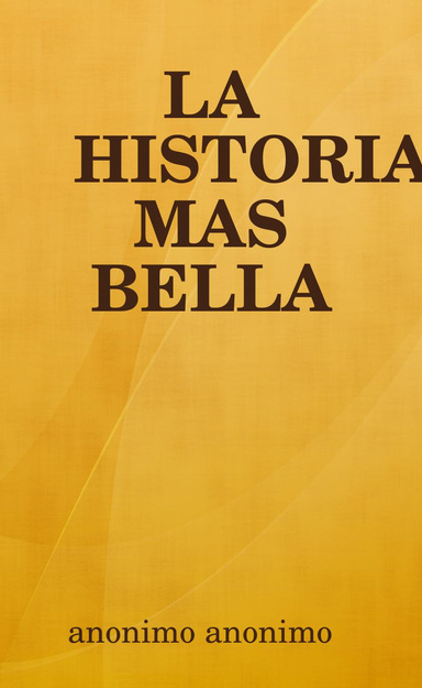 LA HISTORIA MAS BELLA