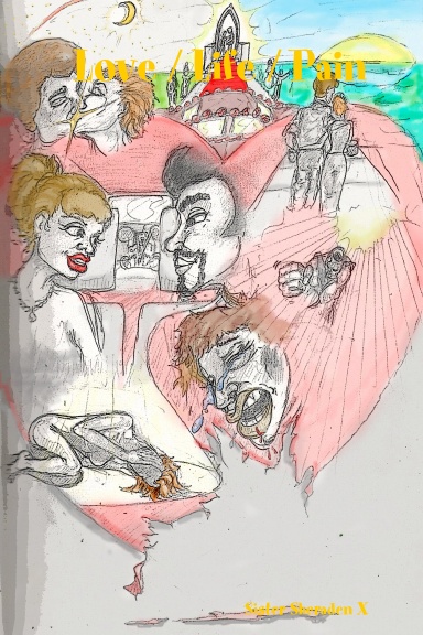 Love / Life / Pain