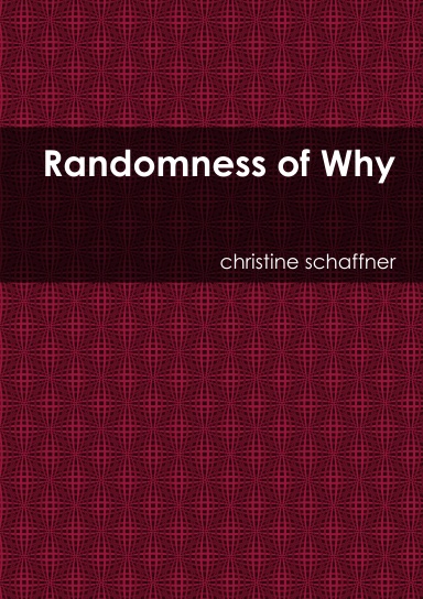 Randomness of Why