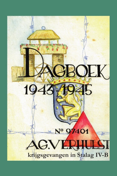 Dagboek 1943-1945 - krijgsgevangen in Stalag IV-B