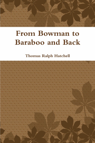 From Bowman to Baraboo and Back 2nd Edition