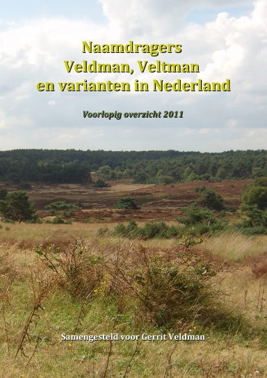 Naamdragers Veldman, Veltman en varianten in Nederland. Voorlopig overzicht 2011