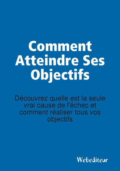 Comment Atteindre Ses Objectifs