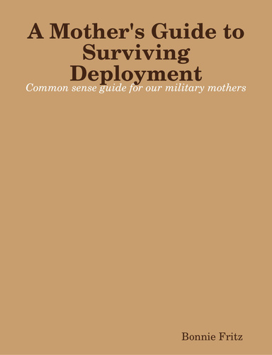 A Mother's Guide to Deployment