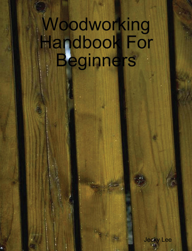 Woodworking Handbook For Beginners