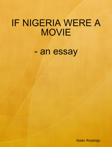 IF NIGERIA WERE A MOVIE