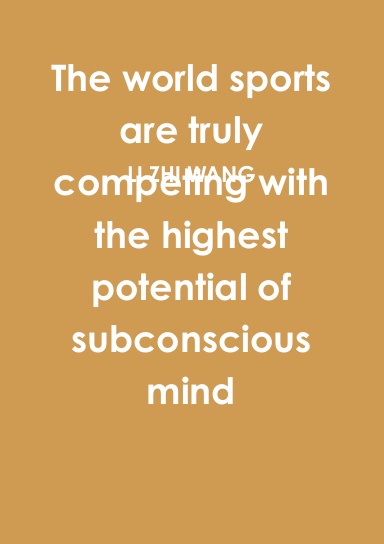 The world sports are truly competing with the highest potential of subconscious mind