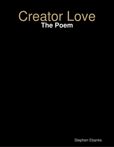 Creator Love: The Poem