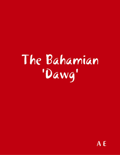 The Bahamian Dawg