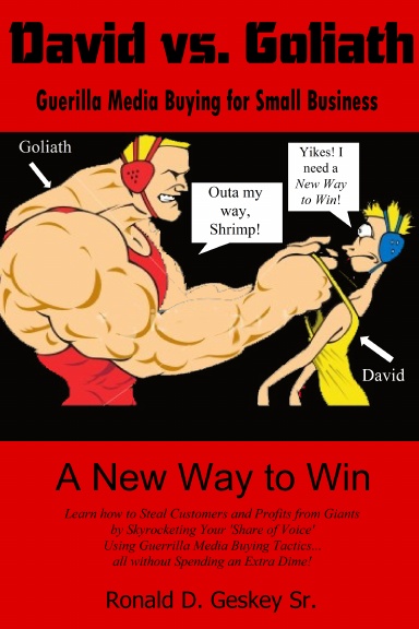 David vs. Goliath: Guerilla Media Buying For Small Business, A New Way to Win!