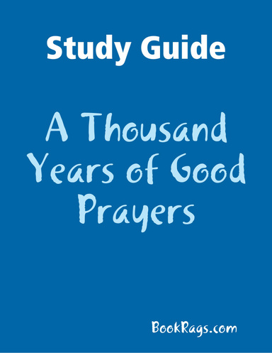 Study Guide: A Thousand Years of Good Prayers