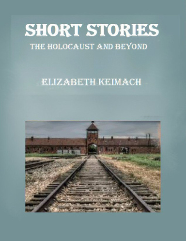 Short Stories: The Holocaust and Beyond