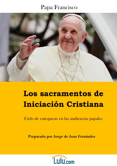 Los Sacramentos De Iniciacion Cristiana