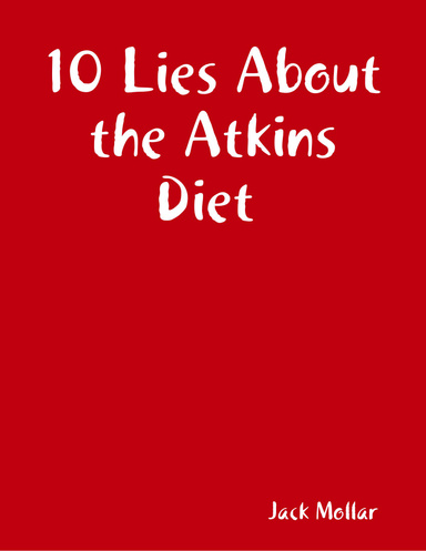 10 Lies About the Atkins Diet