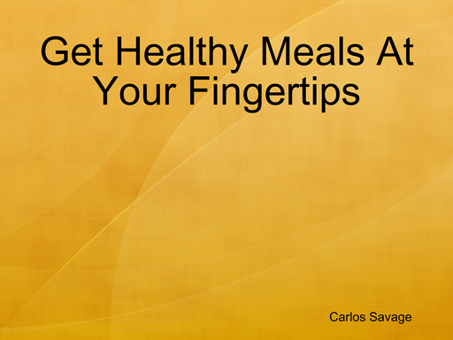 Get Healthy Meals At Your Fingertips