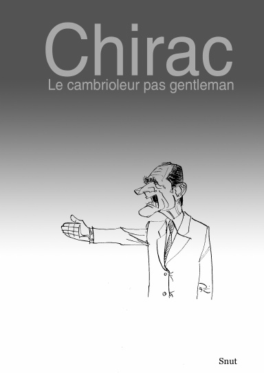 Chirac, cambrioleur pas gentleman