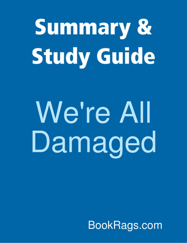 Summary & Study Guide: We're All Damaged